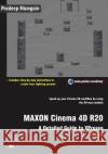 MAXON Cinema 4D R20: A Detailed Guide to XPresso Mamgain, Pradeep 9781792721687 Independently Published