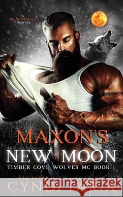 Maxon's New Moon: Bad Alpha Dads Cyndi Faria 9781729268889 Independently Published - książka