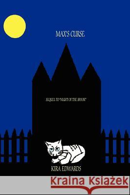 Max's Curse: Sequel to Night of the Spook Edwards, Kira A. 9780595250646 Writers Club Press - książka