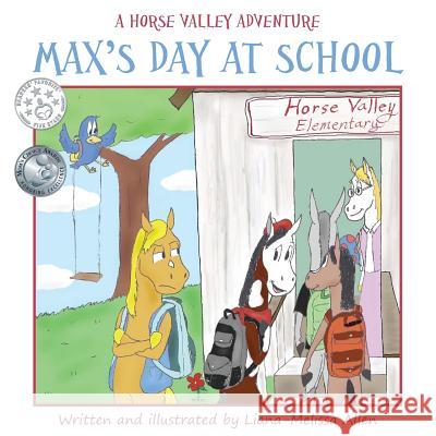 Max's Day at School: A Horse Valley Adventure (Book 3) Liana-Melissa Allen Liana-Melissa Allen 9781518737374 Createspace Independent Publishing Platform - książka