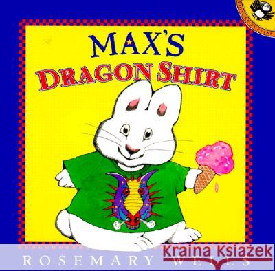 Max's Dragon Shirt Rosemary Wells Rosemary Wells 9780140567274 Puffin Books - książka