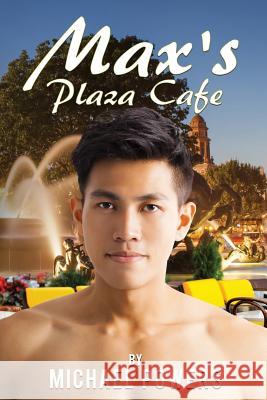 Max's Plaza Cafe Michael Powers 9781547059706 Createspace Independent Publishing Platform - książka