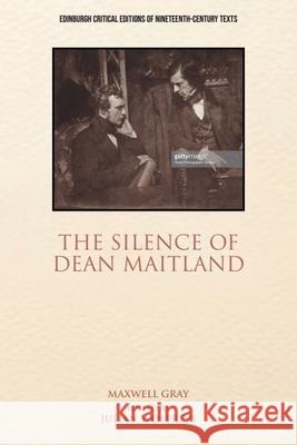 Maxwell Gray, the Silence of Dean Maitland Gray, Maxwell 9781474443234 Edinburgh University Press - książka