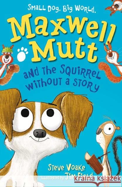 Maxwell Mutt and the Squirrel Without a Story  Voake, Steve 9781406357547  - książka