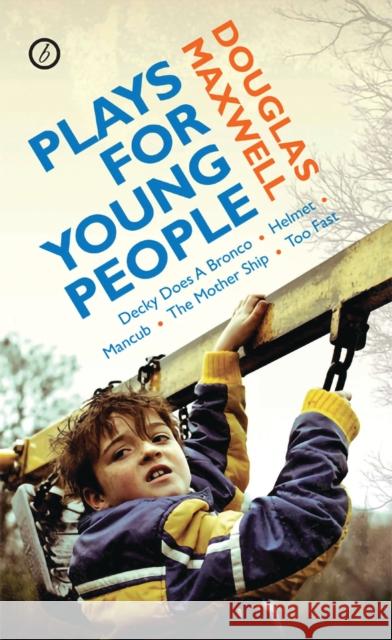 Maxwell: Plays for Young People Douglas Maxwell 9781849431507  - książka