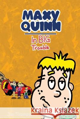 Maxy Quinn: In big Trouble Jim Thompson 9780578984353 Touch the Sky Publishing LLC - książka