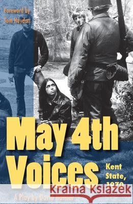 May 4th Voices: Kent State, 1970 Hassler, David 9781606351659 Kent State University Press - książka