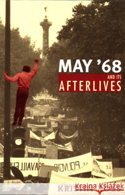 May '68 and Its Afterlives Kristin Ross 9780226727998  - książka