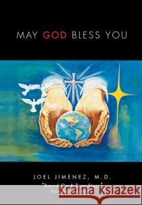 May God Bless You Joel M. D. Jimenez 9781450085588 Xlibris Corporation - książka