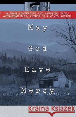 May God Have Mercy: A True Story of Crime and Punishment John C. Tucker 9780385332941 Delta - książka