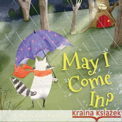 May I Come In? Marsha Diane Arnold Jennie Poh 9781585363940 Sleeping Bear Press - książka