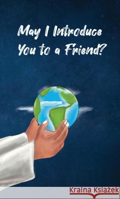 May I Introduce You to a Friend? Teresa Skinner Gordon Skinner Agnes Numer 9781955759243 All Nations International - książka