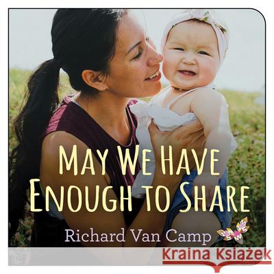 May We Have Enough to Share Richard Va 9781459816244 Orca Book Publishers - książka