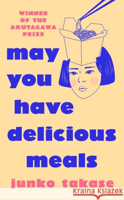 May You Have Delicious Meals Junko Takase 9781529153897 Cornerstone - książka