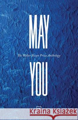 May You: The Walter Swan Prize Anthology Sj Bradley 9781912436071 Valley Press - książka