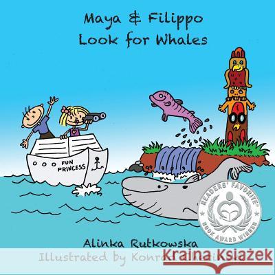 Maya & Filippo Look for Whales Alinka Rutkowska Konrad Checinski 9781497380677 Createspace - książka