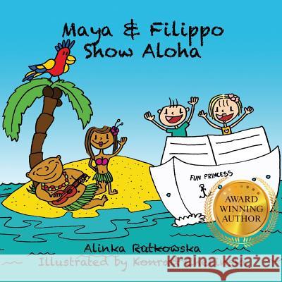 Maya & Filippo Show Aloha Alinka Rutkowska Konrad Checinski 9781502813251 Createspace - książka