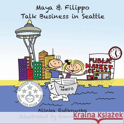 Maya & Filippo Talk Business in Seattle Alinka Rutkowska Konrad Checinski 9781499120974 Createspace - książka