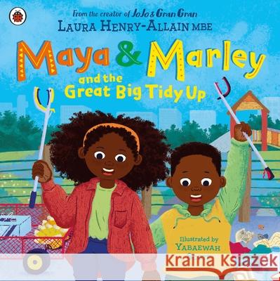 Maya & Marley and the Great Big Tidy Up Laura, MBE Henry-Allain 9780241624036 Penguin Random House Children's UK - książka