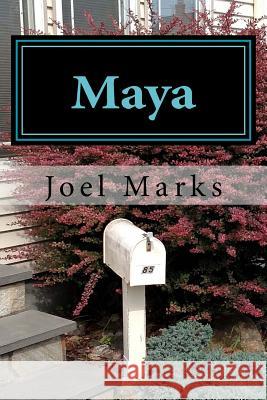 Maya: A Philosopher Considers the World as Illusion Joel Marks 9781539801788 Createspace Independent Publishing Platform - książka