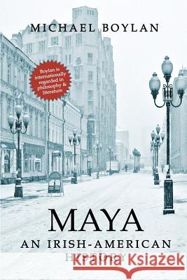 Maya: An Irish-American History Michael Boylan 9780692961636 Pwi Books - książka