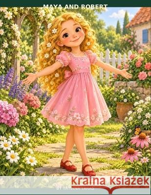 Maya and Robert: Love Makes a Family Strong Taras, Tatiana 9798172443688 Independently Published - książka