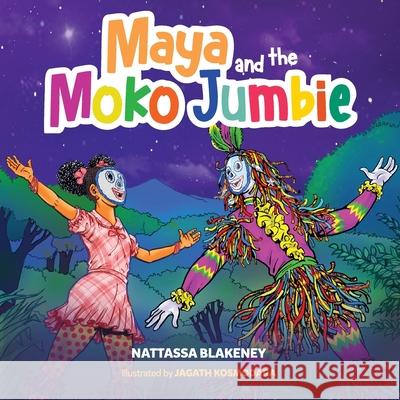 Maya and the Moko Jumbie Nattassa Blakeney Jagath Kosmodara 9789768266378 Brer Anancy Press - książka