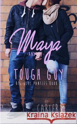 Maya And The Tough Guy Ashby, Carter 9781505826234 Createspace - książka