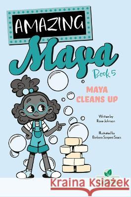 Maya Cleans Up Rose Johnson Barbara Szepesi Szucs 9781039661134 Crabtree Leaves - książka