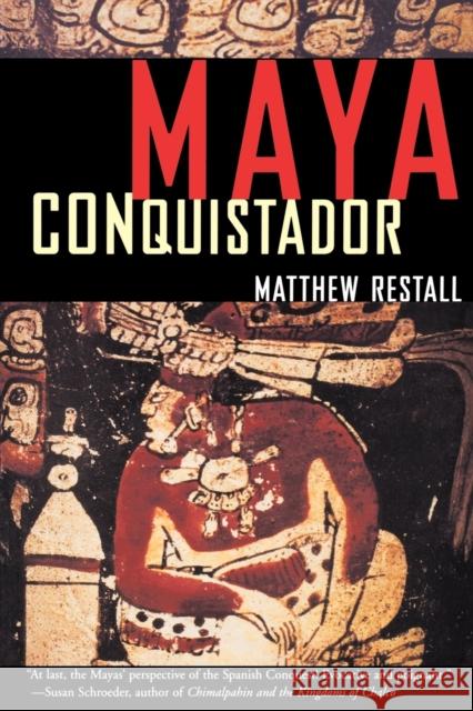 Maya Conquistador Matthew Restall 9780807055076 Beacon Press - książka