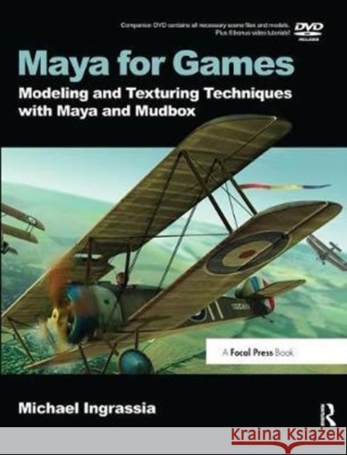 Maya for Games: Modeling and Texturing Techniques with Maya and Mudbox Michael Ingrassia 9781138428522 Focal Press - książka