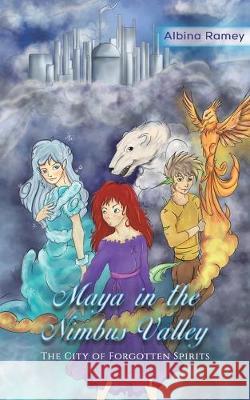 Maya in the Nimbus Valley Albina Ramey 9781643789262 Austin Macauley Publishers LLC - książka