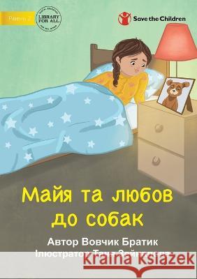 Maya Loves Dogs - Майя та любов до собак Bratyk, Vovchyk 9781922951328 Library for All - książka