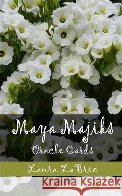 Maya Majiks: Oracle Cards Laura Labrie 9781657577268 Independently Published - książka