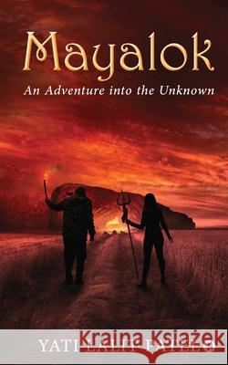 Mayalok: An Adventure into the Unknown Yati Lalit Patel 9781638508632 Notion Press - książka