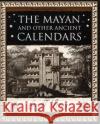 Mayan and Other Ancient Calendars Geoff Stray 9781904263609 Wooden Books