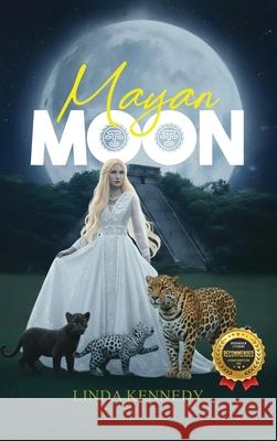 Mayan Moon Linda Kennedy 9781970703221 Linda Kennedy Books - książka