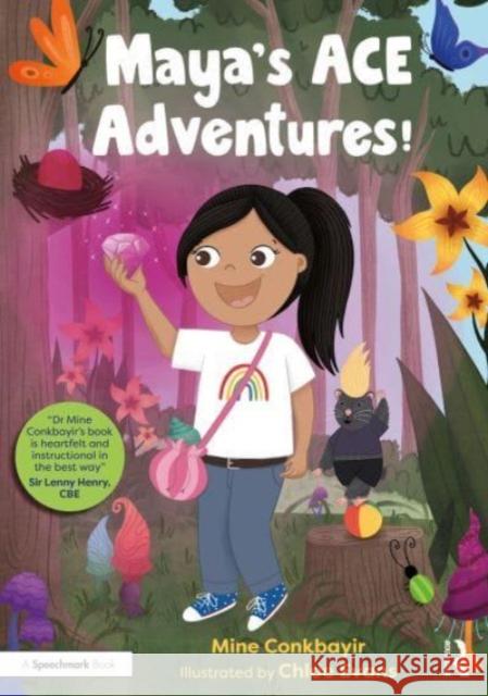 Maya's ACE Adventures!: A Story to Celebrate Children's Resilience Following Adverse Childhood Experiences Mine Conkbayir 9781032368177 Routledge - książka