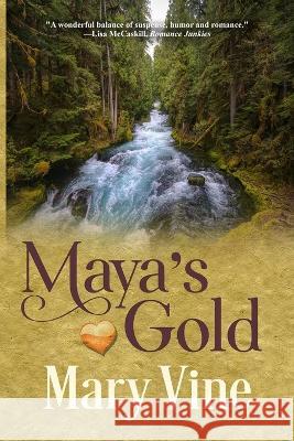 Maya's Gold Mary Vine 9781957638614 Windtree Press - książka