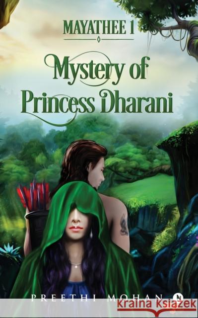 Mayathee 1: Mystery of Princess Dharani Preethi Mohan 9781647335328 Notion Press Media Pvt Ltd - książka