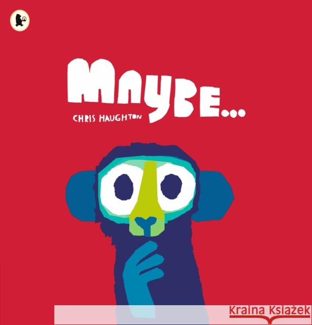 Maybe... Chris Haughton 9781529503982 Walker Books Ltd - książka