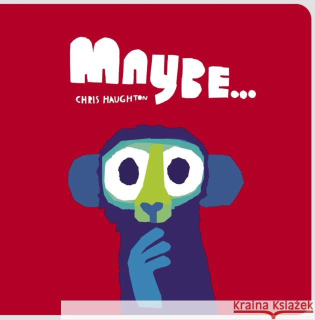 Maybe... Chris Haughton 9781529509946 Walker Books Ltd - książka