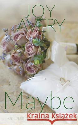 Maybe Joy Avery 9781977816092 Createspace Independent Publishing Platform - książka