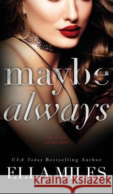 Maybe Always Ella Miles 9781951114442 Ella Miles LLC - książka