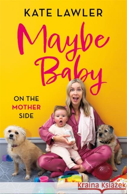 Maybe Baby: On the Mother Side KATE LAWLER 9781399602365 Orion Publishing Co - książka