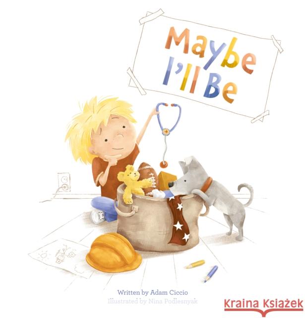 Maybe I'll Be Adam Ciccio Nina Podlesnyak 9781605376516 Clavis Publishing - książka