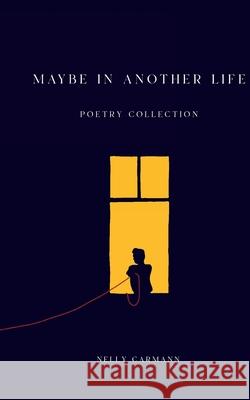 maybe in another life Nelly Carmann 9783695119608 Bod - Books on Demand - książka