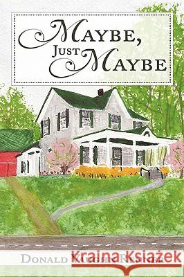 Maybe, Just Maybe Donald Vaughn Renner 9781452040851 AuthorHouse - książka