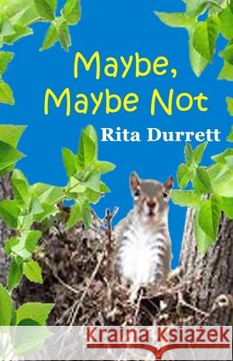 Maybe, Maybe Not Rita Durrett 9798746943866 Independently Published - książka