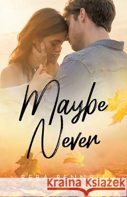 Maybe Never Reba Pennell 9780228894674 Tellwell Talent - książka